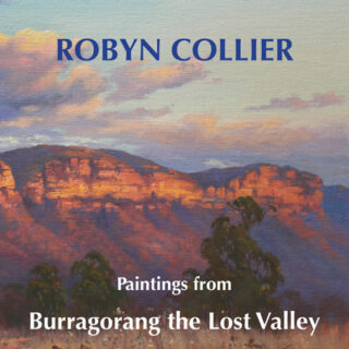 Robyn Collier - Paintings from Burragorang the Lost Valley